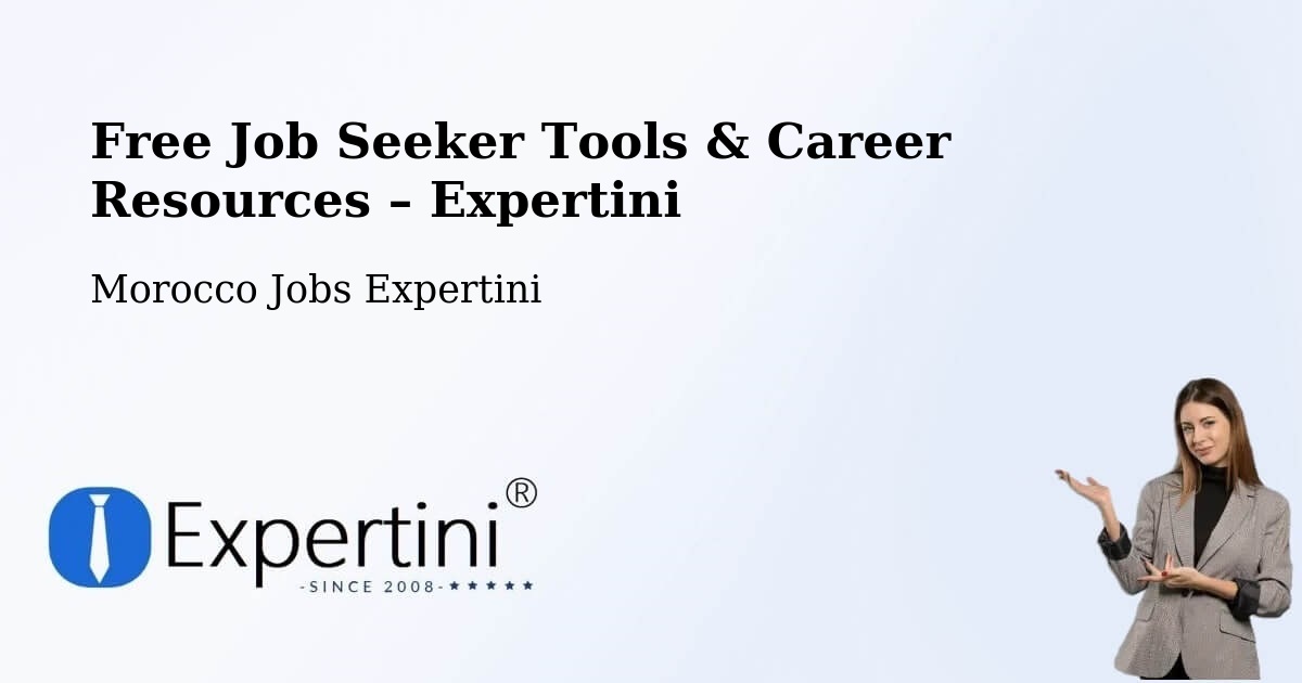 Free Job Seeker Tools & Career Resources – Bzou - Bzou, Morocco Jobs Expertini